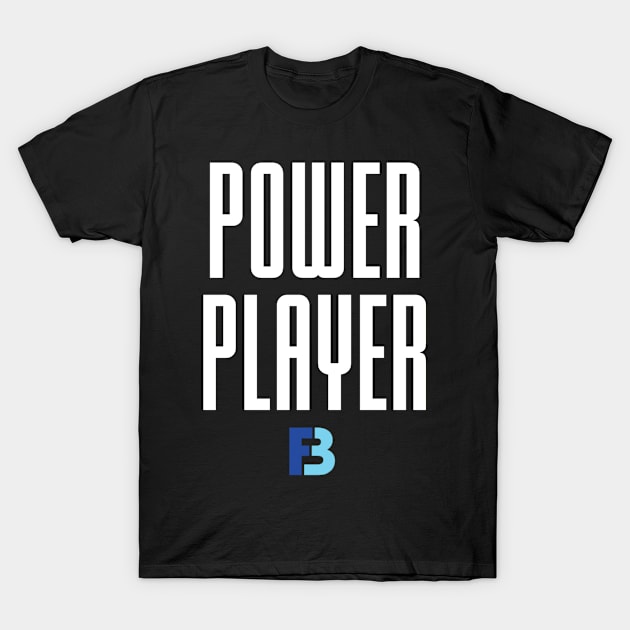 Power Player T-Shirt by We Stay Authentic by FB